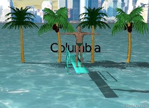There is water.

There is a small man on a turquoise diving board.

There is a city in the background.

There are 4 extremely small palm trees behind the diving board.

There is black "Columbia" 10 feet  behind the diving board.

