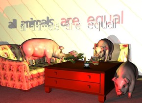 a floral chair.a first pig is -16 inches above the chair.the first pig is -45 inches behind the chair.a floral couch is 1 feet left of the chair.the couch is facing right.the couch is 2 inches in front of the chair.a second pig is -16 inches above the couch.the second pig is facing northeast.the second pig is -45 inches left of the couch.a table is 1 feet in front of the chair.a third pig is right of the table.a wall is behind the chair.the wall is 40 feet long.it is night.the ground is carpet.a candle is on the table.a 60% yellow light is above the candle.two red lights are 2 feet in front of the table.a cabbage is right of the candle.a cauliflower is left of the candle.a cup is 3 inches in front of the cabbage.the small text"all animals are equal"is 1 feet above the chair.the"all animals are equal"is -26 inches left of the chair.the wall is rock.