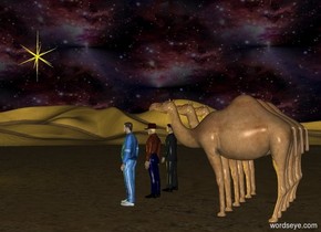 a first camel.a second camel is 6 inches right of the first camel.a third camel is 6 inches left of the first camel.a first man is 1 feet in front of the first camel.a second man is 1 feet in front of the second camel.a third man is 1 feet in front of the third camel.a 5 feet tall yellow north star is 10 feet in front of the first man.the star is 10 feet above the ground.the sky is texture.the texture is 1000 feet tall.the sun's altitude is 90 degrees.a yellow light is 20 feet in front of the first man.the sun is black.