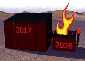 a dumpster. an enormous fire is -2 foot above the dumpster. A red "2016" is .1 inch in front of the dumpster. "2016" is 1 foot off the ground.  a big dumpster is next to the dumpster. a big torch is 6.4 feet east of the dumpster. it is 1 foot off the ground. a red "2017" is .1 inch in front of the dumpster. it is 5 feet off the ground. the ambient light is blue. the sun is white. the camera light is yellow.

