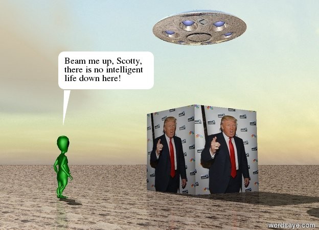 Beam me up, Scotty, thereÂ´s no intelligent life down here ...