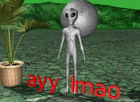 the canyon is green. there is an alien. red reflective"ayy lmao" is in front of the alien. the alien is green. the alien is large.  the moon is behind the alien. the moon is 5 feet above the ground. the moon is huge. the sky is green. there is a palm tree. the huge palm tree is beside the alien.