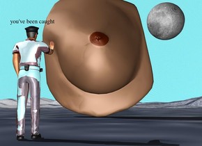the tiny chrome police officer is several feet in front of the enormous breast.
police officer is facing the breast.
The moon is behind the breast.
the moon is right of breast.
the moon is 4 feet above the ground.
the moon is large.
the ground is sperm.
the sky is water