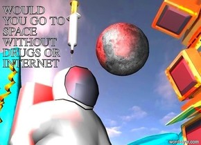 there is a man.
there is a huge syringe. the syringe is leaning 1 degrees to the right. the syringe is above the man. there is a huge red light to the left of the syringe.

there is a large moon. the moon is 7 feet above the ground. the moon is to the right of the man.

there is a shiny computer. the computer is in front of the moon. the computer is facing the man. the computer is leaning 65 degrees to the front.

there is a shiny computer below the computer. the computer is facing the man.
the computer is leaning 20 degrees to the front.

there is a shiny computer below the computer. the computer is facing the man

