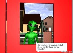 There is a red door.
There is a beige wall on the left of the door.  
There is a beige wall on the right of the door. 

There is a large green alien 7 feet in front of the door.
The alien is facing the door.
The alien is 2.2 feet in the ground.
There is a giant dark green octopus 11 feet in front of and -.7 feet to the left of the alien.
The octopus is 1 foot in the ground.
The octopus is facing the door.
The ground is grass.
There is a street 7 feet in front of the octopus.
The street is on the ground.
The street is facing east.
There is a street to the left of the street.


There is a house 5 feet in front of and -.99 feet to the right of the street.
There is a house 5 feet in front of the street.
There is a [leather] book 1.5 feet in front of the door.
The book is 3.5 feet above the ground.
The book is -.999 feet to the left of the alien.

There is a [concrete] sidewalk 1 foot in front of the door.