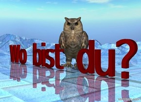 a maroon "Wo bist du?" is 10 feet tall. a 20 foot tall dull owl is behind it. ground is shiny 20 foot wide tile. ground is 50 feet tall. the owl faces southeast.